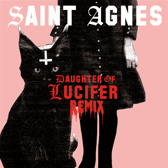 Saint Agnes - Daughter of Lucifer (Remix by Jessi Frey)